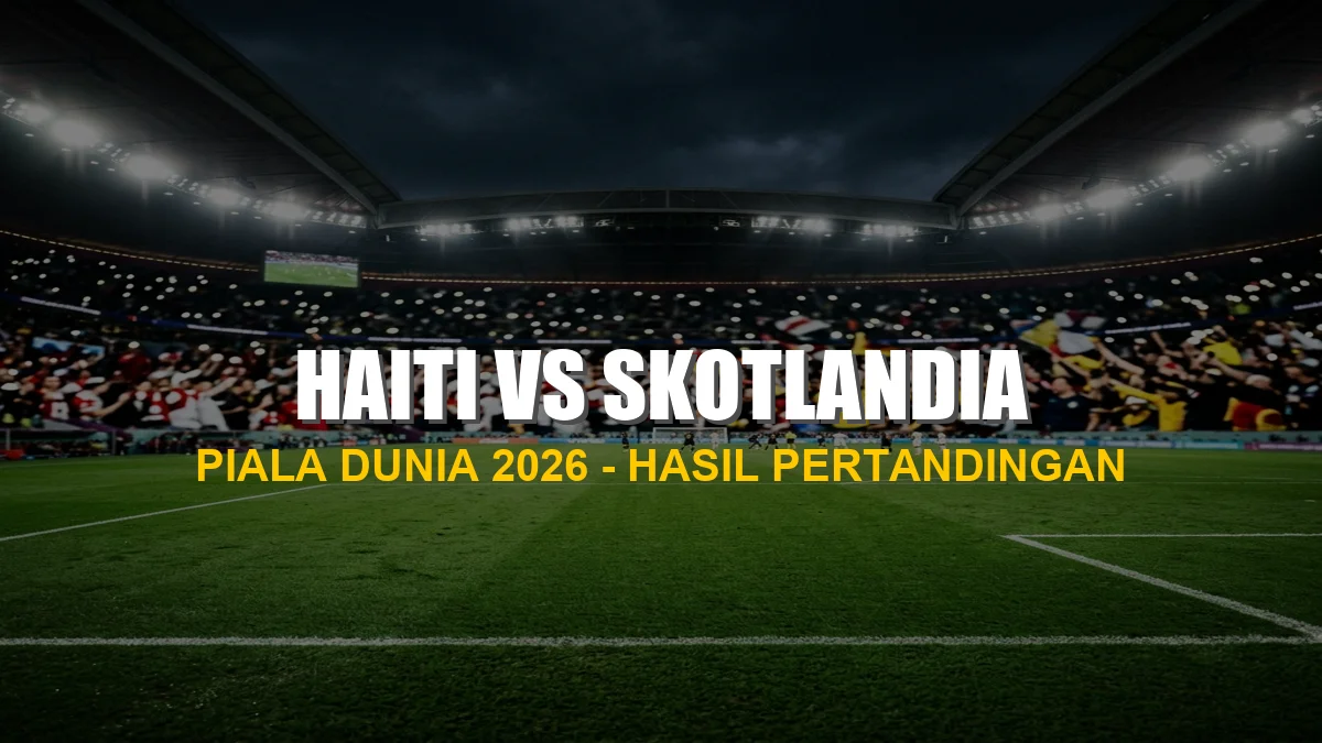 Hasil pertandingan Haiti vs Skotlandia di Piala Dunia 2026