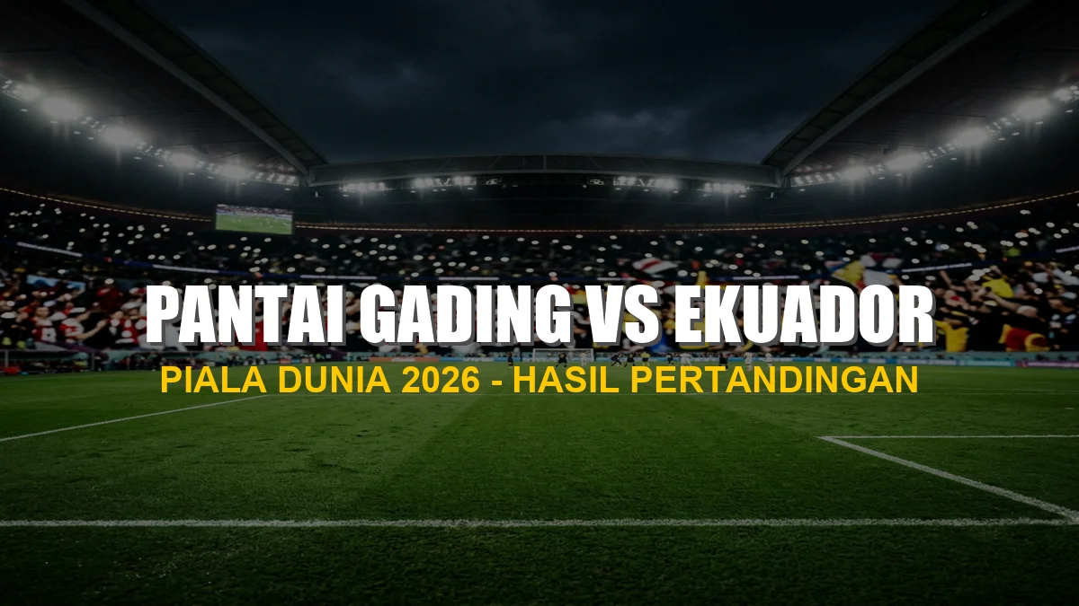 Hasil pertandingan Pantai Gading vs Ekuador di Piala Dunia 2026